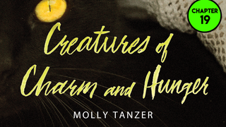 Read <i>Creatures of Charm and Hunger</i>: Chapter 19